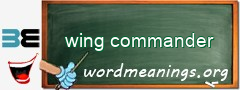 WordMeaning blackboard for wing commander